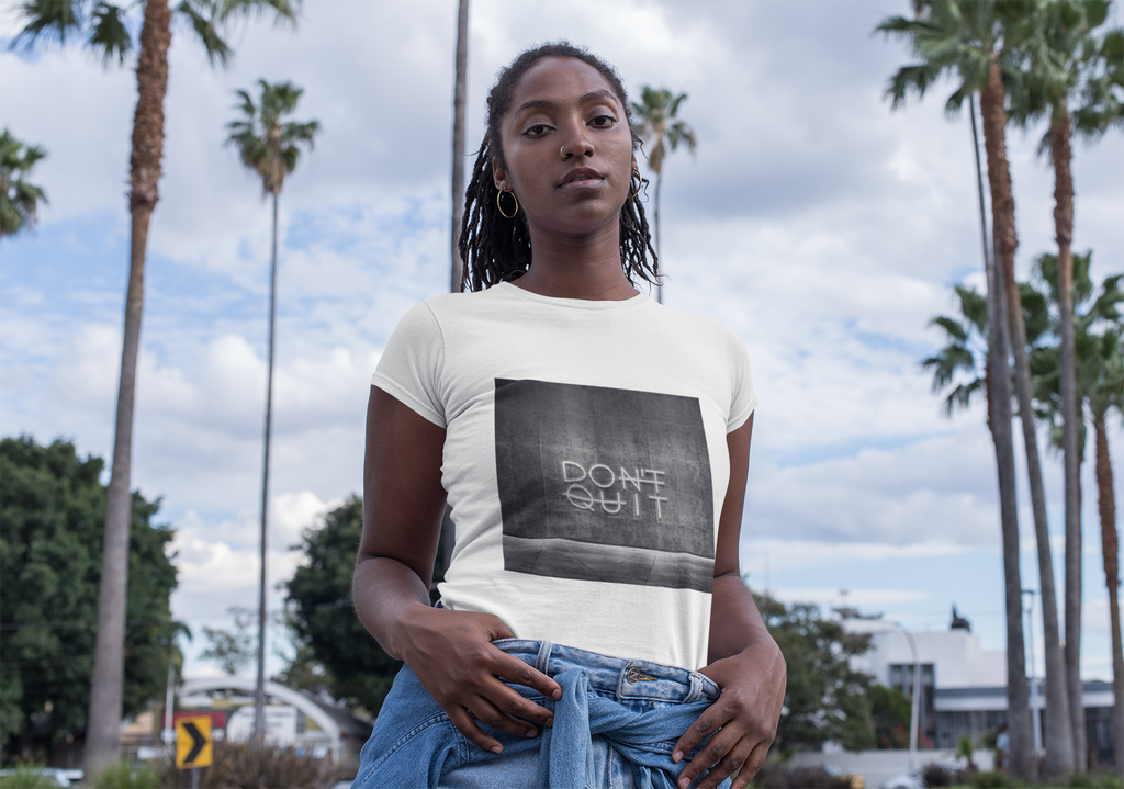 Don't Quit Tee